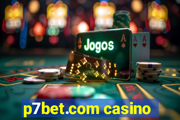 p7bet.com casino